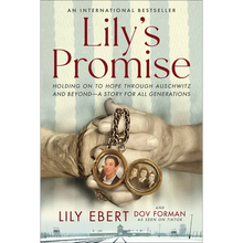 Lily's Promise: Holding on to Hope Through Auschwitz and Beyond--A Story for All Generations