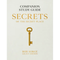 Secrets of the Secret Place: Companion Study Guide (Legacy Edition)