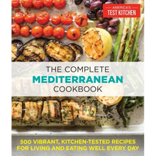 The Complete Mediterranean Cookbook: 500 Vibrant, Kitchen-Tested Recipes for Living and Eating Well Every Day