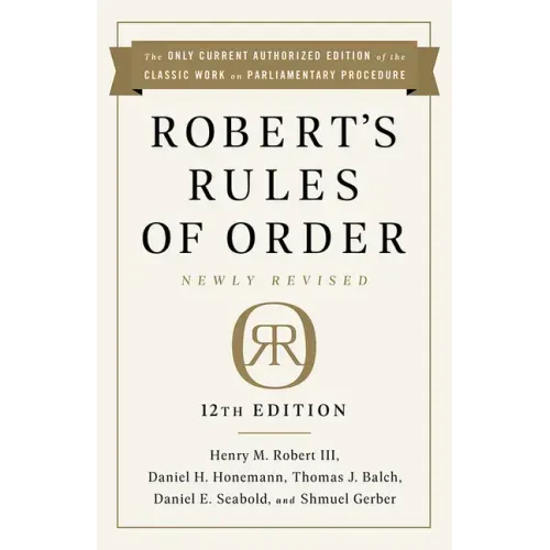 Robert's Rules of Order Newly Revised, 12th Edition