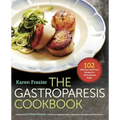 The Gastroparesis Cookbook: 102 Delicious, Nutritious Recipes for Gastroparesis Relief