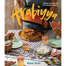 Arabiyya: Recipes from the Life of an Arab in Diaspora [A Cookbook]