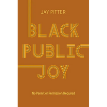 Black Public Joy: No Permit or Permission Required