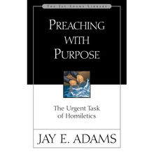 A Preaching with Purpose: The Urgent Task of Homiletics