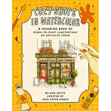 Cozy Shops in Watercolor: A Coloring Book of Ready-To-Paint Illustrations on Specialty Paper