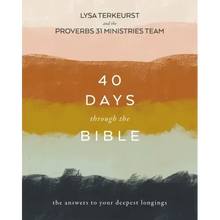 40 Days Through the Bible: The Answers to Your Deepest Longings