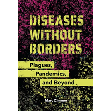 Diseases Without Borders: Plagues, Pandemics, and Beyond