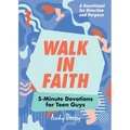 Walk in Faith: 5-Minute Devotions for Teen Guys