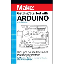 Getting Started with Arduino: The Open Source Electronics Prototyping Platform
