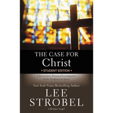The Case for Christ Student Edition: A Journalist's Personal Investigation of the Evidence for Jesus
