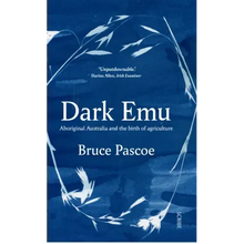 Dark Emu: Aboriginal Australia and the Birth of Agriculture