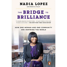 The Bridge to Brilliance: How One Woman and One Community Are Inspiring the World