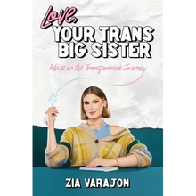 Love, Your Trans Big Sister: Advice on the Transfeminine Journey
