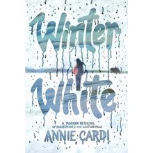 Winter White: A Modern Retelling of Shakespeare's the Winter's Tale