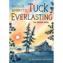 Tuck Everlasting: The Graphic Novel