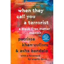 When They Call You a Terrorist: A Black Lives Matter Memoir