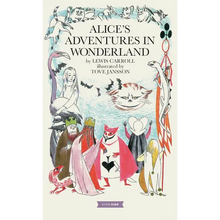 Alice's Adventures in Wonderland: Tove Jansson Edition