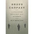 Bravo Company: An Afghanistan Deployment and Its Aftermath