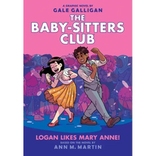 Logan Likes Mary Anne!: A Graphic Novel (the Baby-Sitters Club #8): Volume 8
