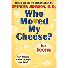 Who Moved My Cheese? for Teens