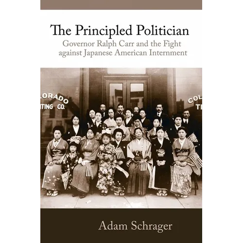 The Principled Politician: The Story of Ralph Carr