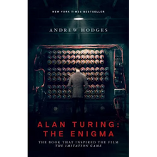 Alan Turing: The Enigma: The Book That Inspired the Film the Imitation Game - Updated Edition