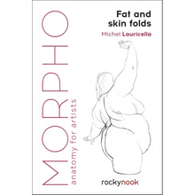 Morpho: Fat and Skin Folds: Anatomy for Artists