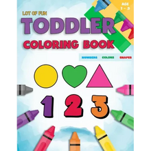 Toddler Coloring Book Numbers Colors Shapes: Fun With Numbers Colors Shapes Counting - Learning Of First Easy Words Shapes & Numbers - Baby Activity B