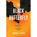 The Black Butterfly: The Harmful Politics of Race and Space in America