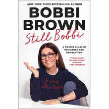 Still Bobbi: Lessons on Building a Beautiful Life