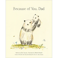 Because of You, Dad -- New York Times Bestseller