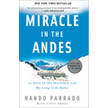 Miracle in the Andes: 72 Days on the Mountain and My Long Trek Home