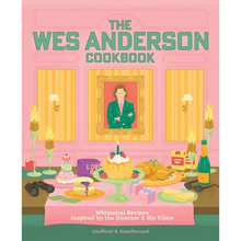 The Wes Anderson Cookbook: Whimsical Recipes Inspired by the Director and His Films