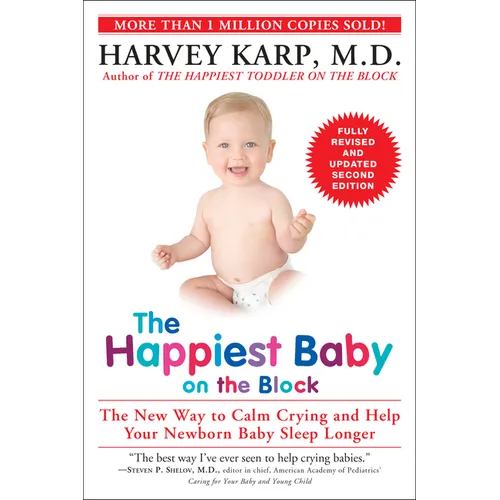 The Happiest Baby on the Block: The New Way to Calm Crying and Help Your Newborn Baby Sleep Longer