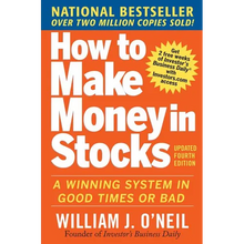 How to Make Money in Stocks: A Winning System in Good Times and Bad, Fourth Edition