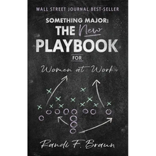 Something Major: The New Playbook for Women at Work