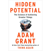 Hidden Potential: The Science of Achieving Greater Things