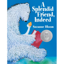 A Splendid Friend, Indeed