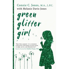 Green Glitter Girl: A Journey of Hope and Trauma Recovery