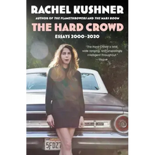 The Hard Crowd: Essays 2000-2020