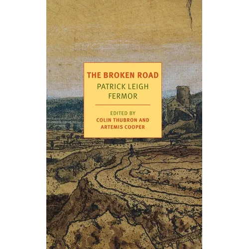 The Broken Road: From the Iron Gates to Mount Athos