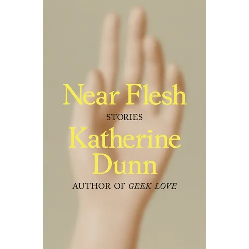 Near Flesh: Stories