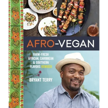 Afro-Vegan: Farm-Fresh African, Caribbean, and Southern Flavors Remixed [A Cookbook]