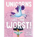 Unicorns Are the Worst!