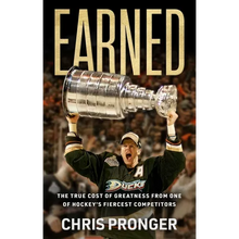 Earned: The True Cost of Greatness from One of Hockey's Fiercest Competitors