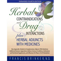 Herbal Contraindications and Drug Interactions: Plus Herbal Adjuncts with Medicines, 4th Edition