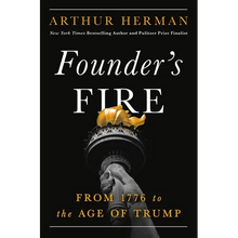 Founder's Fire: From 1776 to the Age of Trump