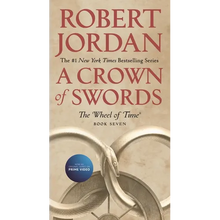 A Crown of Swords: Book Seven of 'The Wheel of Time'