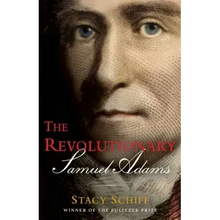 The Revolutionary: Samuel Adams