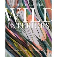 Wild Interiors: Beautiful Plants in Beautiful Spaces
